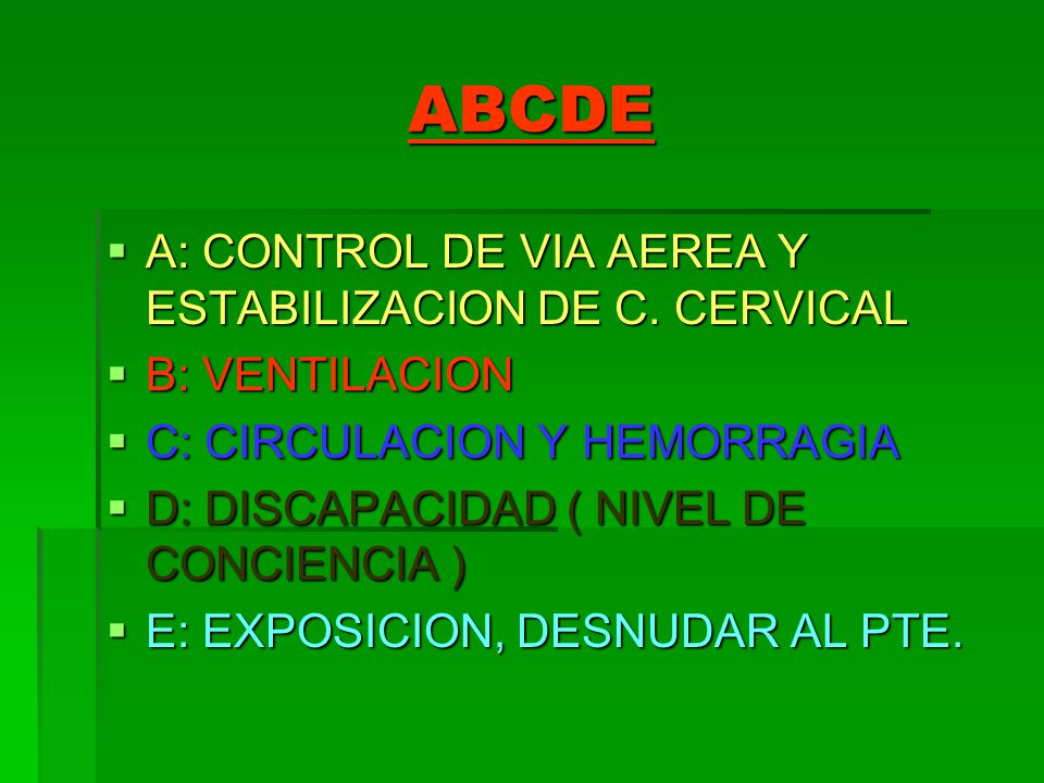 ABCDE A: CONTROL DE VIA AEREA Y ESTABILIZACION DE C. CERVICAL