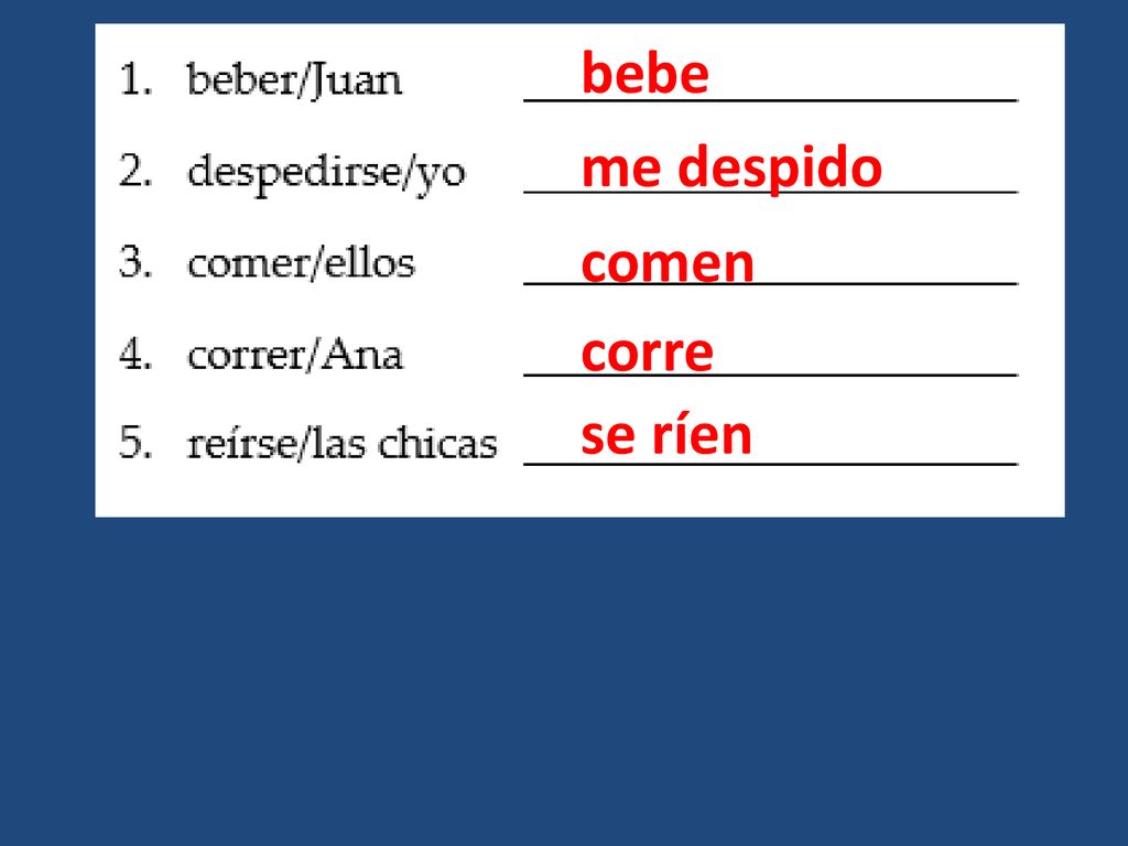 bebe me despido comen corre se ríen