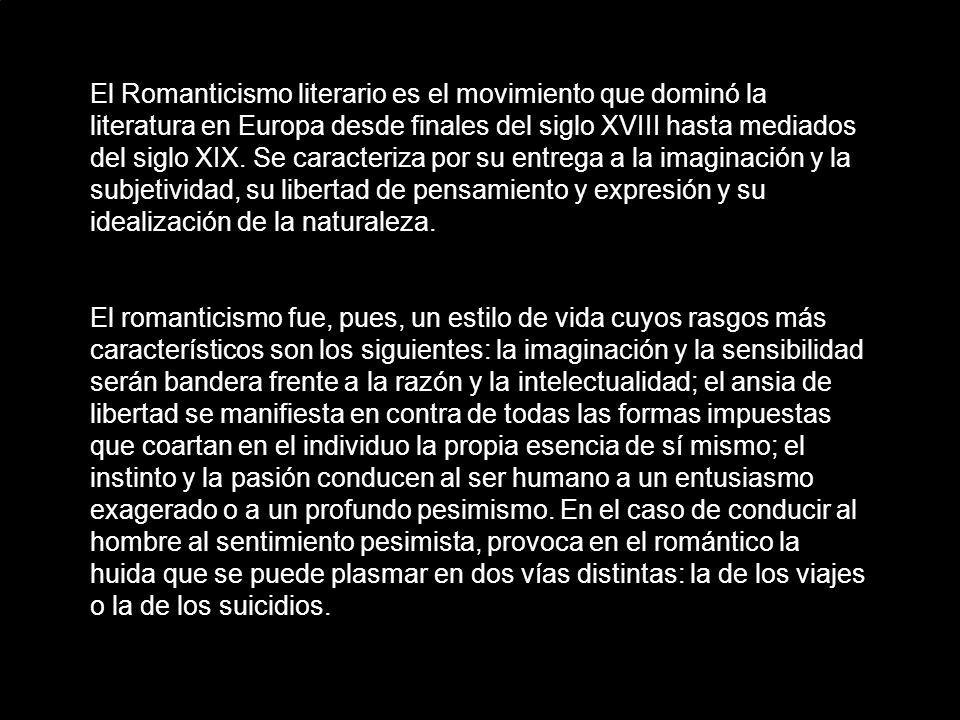 El Romanticismo literario es el movimiento que dominó la literatura en Europa desde finales del siglo XVIII hasta mediados del siglo XIX. Se caracteriza por su entrega a la imaginación y la subjetividad, su libertad de pensamiento y expresión y su idealización de la naturaleza.