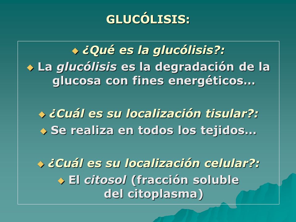 La glucólisis es la degradación de la glucosa con fines energéticos…