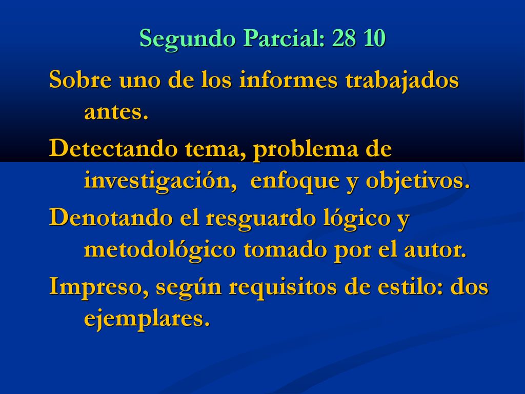 Segundo Parcial: Sobre uno de los informes trabajados antes. Detectando tema, problema de investigación, enfoque y objetivos.