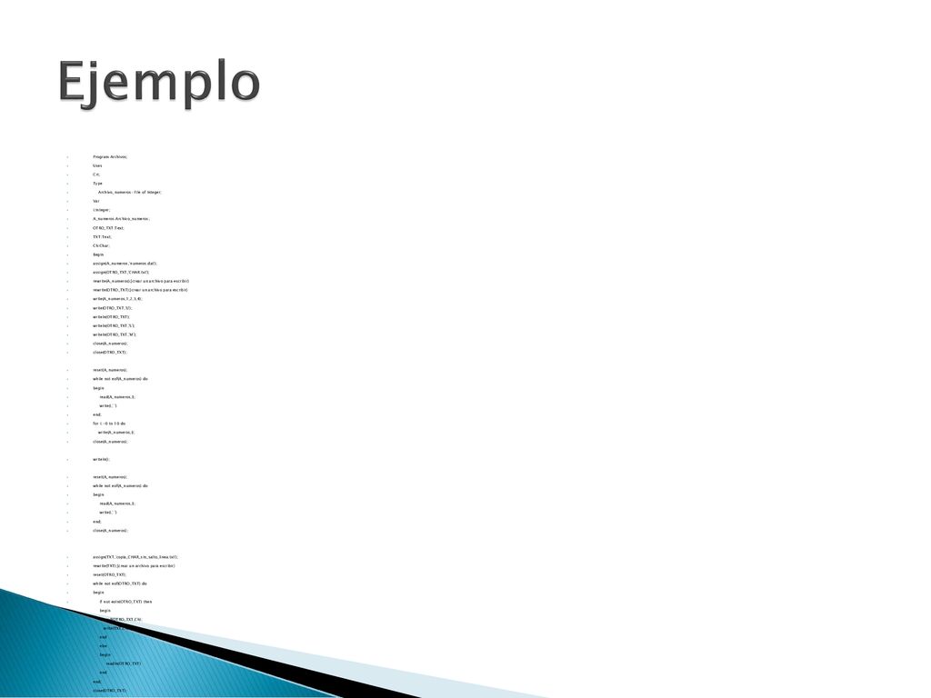 Ejemplo Program Archivos; Uses Crt; Type