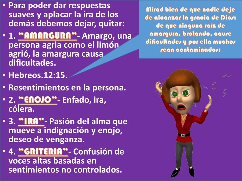 Resentimientos en la persona. 2. ENOJO - Enfado, ira, cólera.