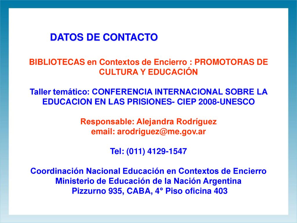 DATOS DE CONTACTO BIBLIOTECAS en Contextos de Encierro : PROMOTORAS DE CULTURA Y EDUCACIÓN.