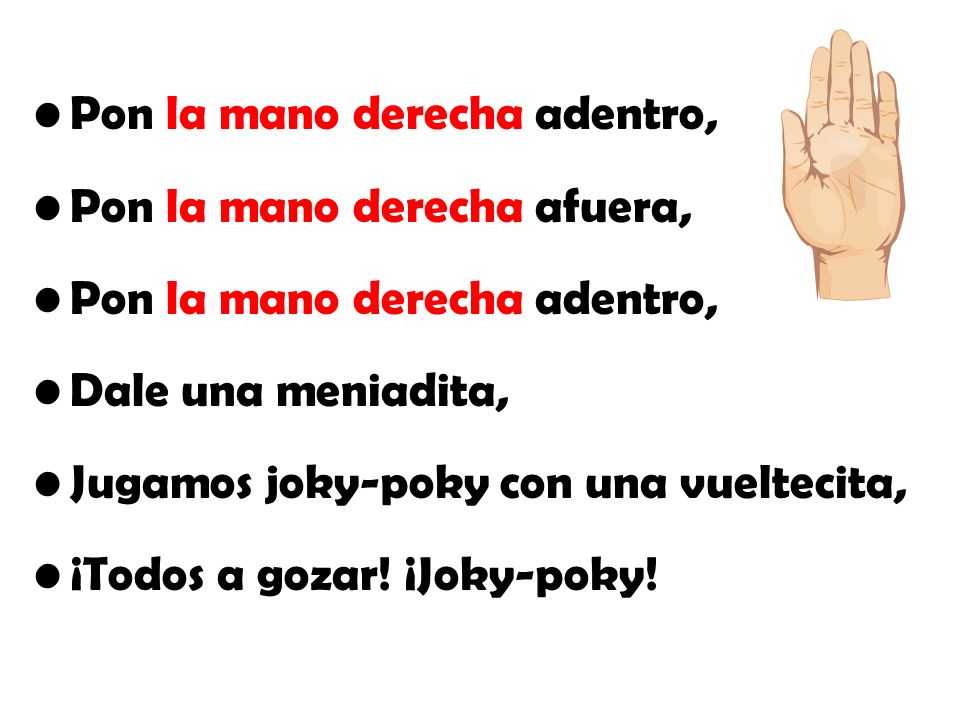 Pon la mano derecha adentro,