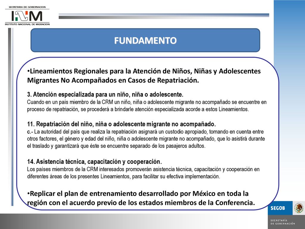 FUNDAMENTO Lineamientos Regionales para la Atención de Niños, Niñas y Adolescentes Migrantes No Acompañados en Casos de Repatriación.