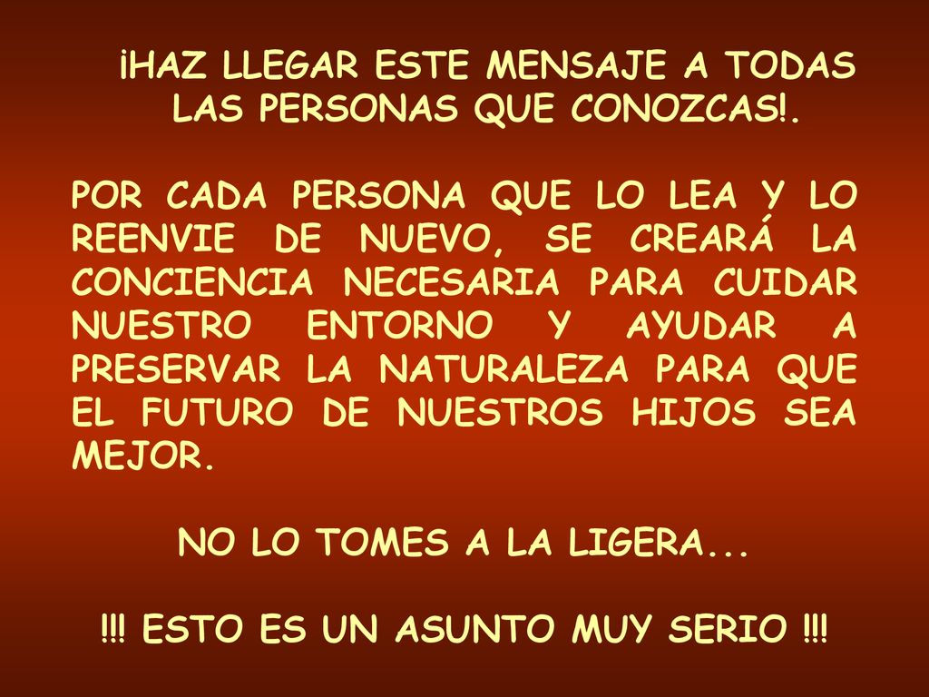 ¡HAZ LLEGAR ESTE MENSAJE A TODAS LAS PERSONAS QUE CONOZCAS!.