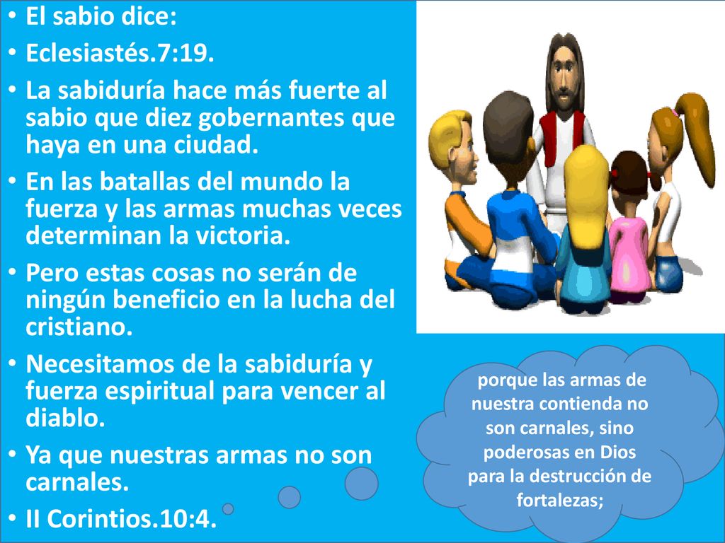 Necesitamos de la sabiduría y fuerza espiritual para vencer al diablo.