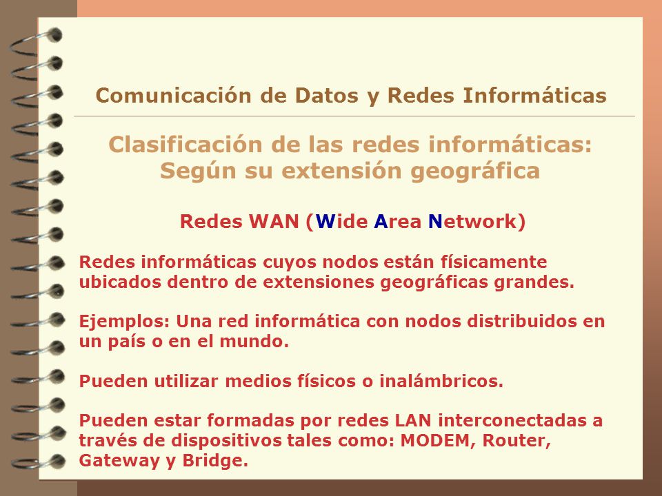 Clasificación de las redes informáticas: Según su extensión geográfica