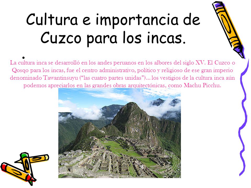Cultura e importancia de Cuzco para los incas.