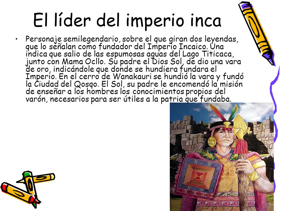 El líder del imperio inca