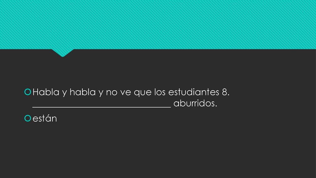 Habla y habla y no ve que los estudiantes 8