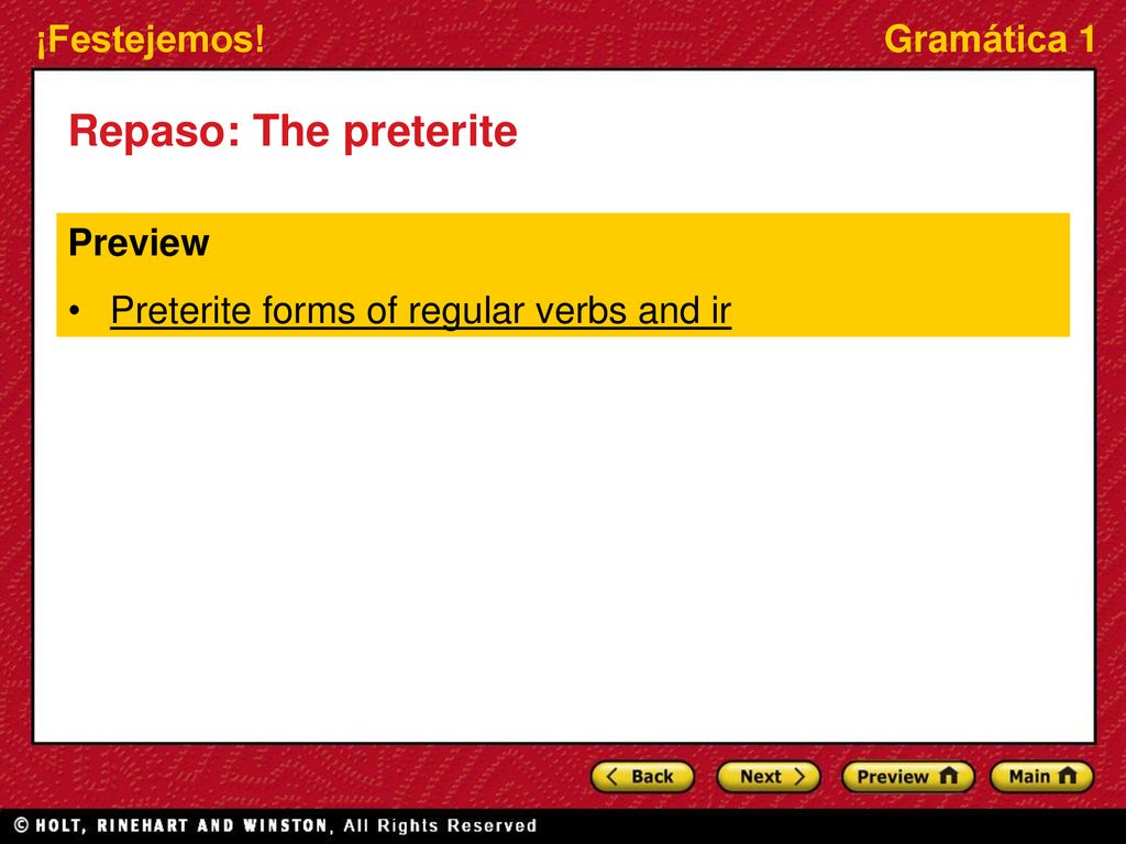 Repaso: The preterite Preview Preterite forms of regular verbs and ir