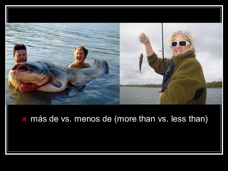 más de vs. menos de (more than vs. less than)