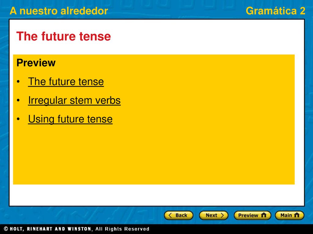 The future tense Preview The future tense Irregular stem verbs