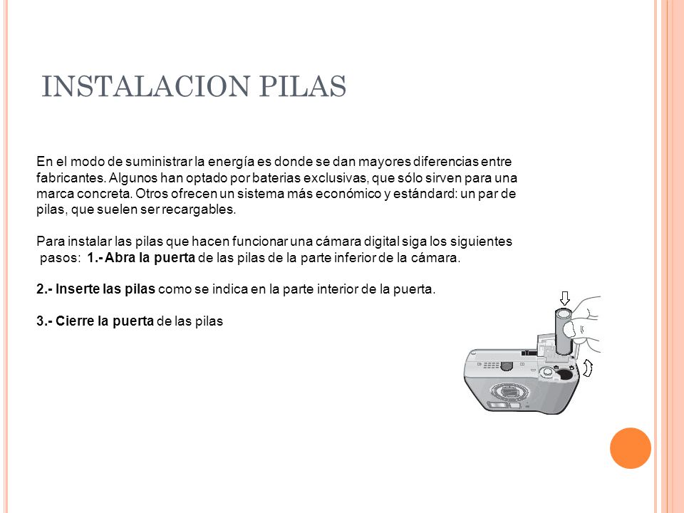 INSTALACION PILAS En el modo de suministrar la energía es donde se dan mayores diferencias entre.
