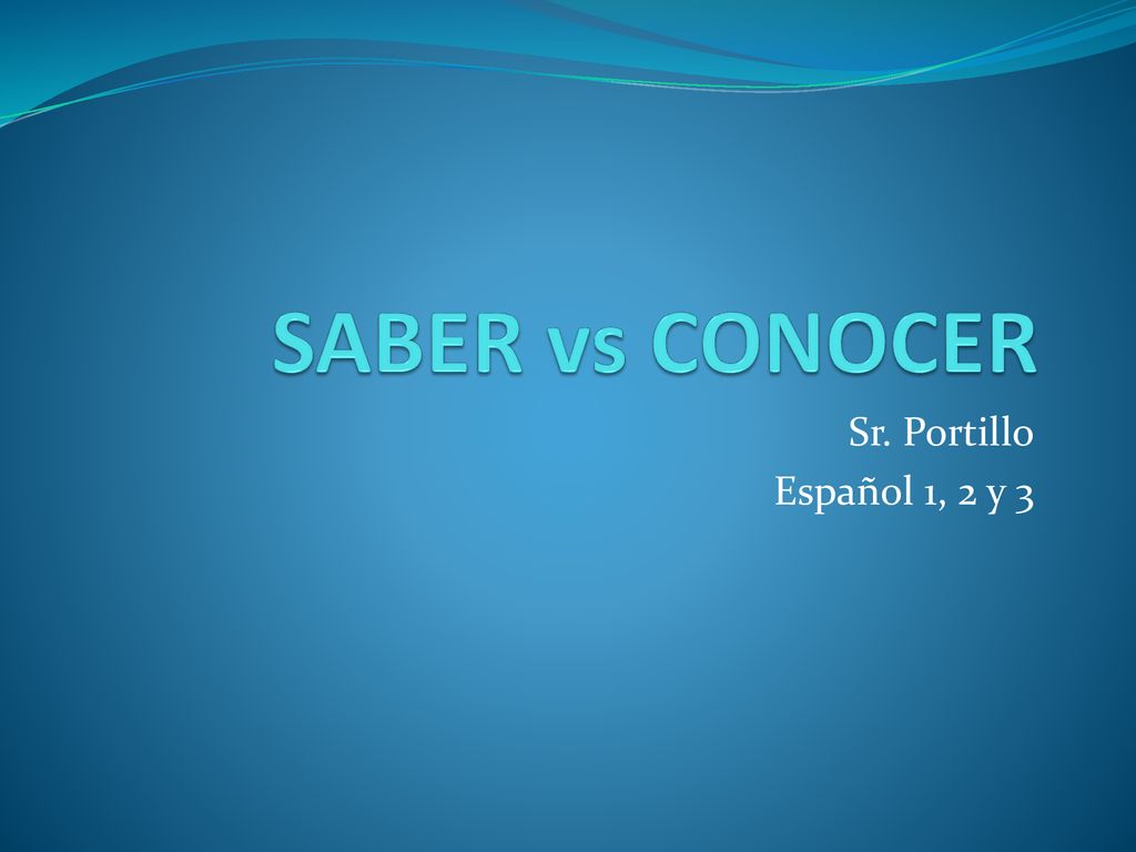SABER vs CONOCER Sr. Portillo Español 1, 2 y 3
