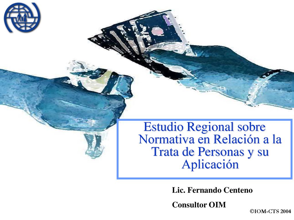 Estudio Regional sobre Normativa en Relación a la Trata de Personas y su Aplicación