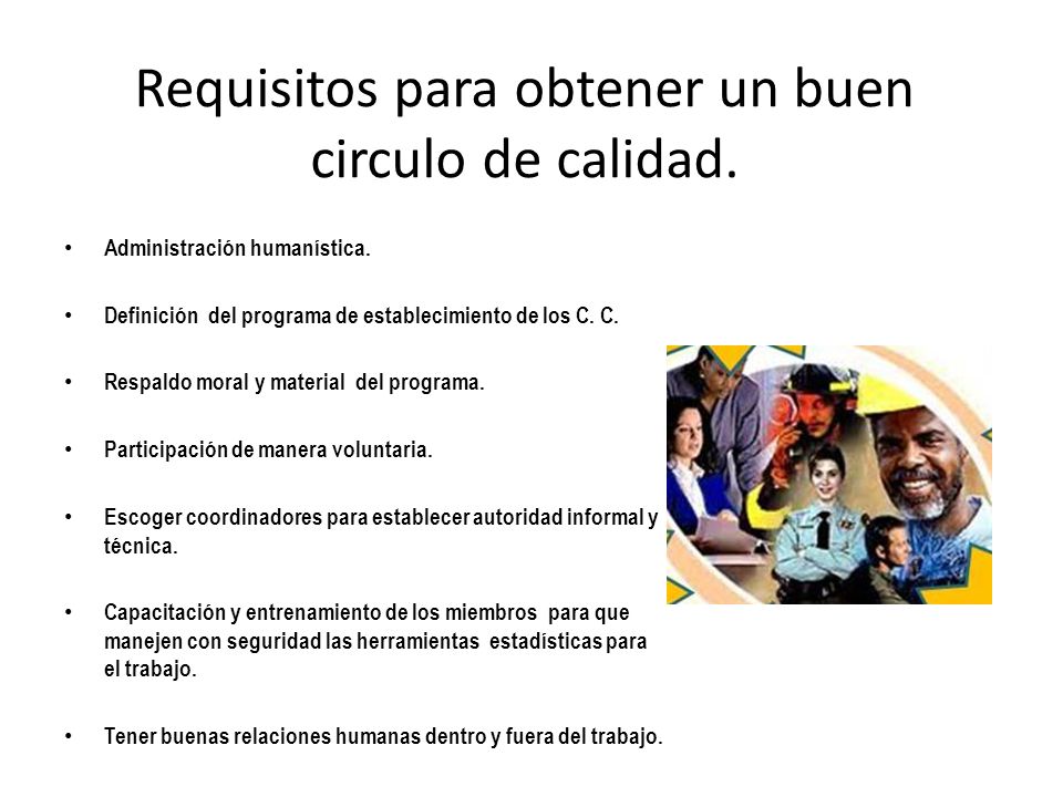 Requisitos para obtener un buen circulo de calidad.