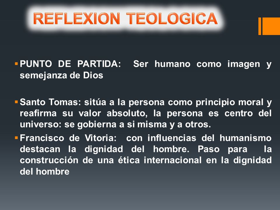 REFLEXION TEOLOGICA PUNTO DE PARTIDA: Ser humano como imagen y semejanza de Dios.