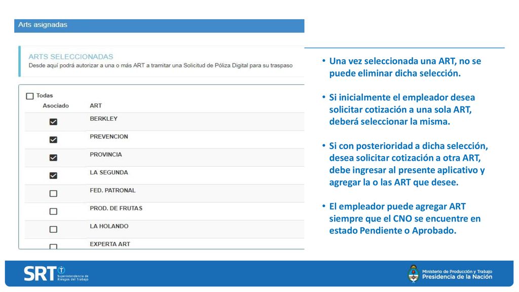 Una vez seleccionada una ART, no se puede eliminar dicha selección.