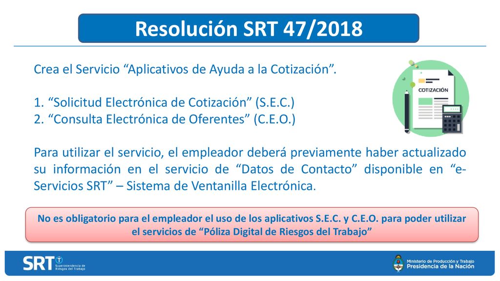 Resolución SRT 47/2018 Crea el Servicio Aplicativos de Ayuda a la Cotización . Solicitud Electrónica de Cotización (S.E.C.)