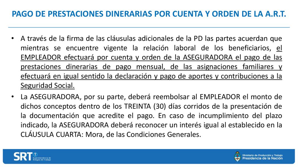 PAGO DE PRESTACIONES DINERARIAS POR CUENTA Y ORDEN DE LA A.R.T.
