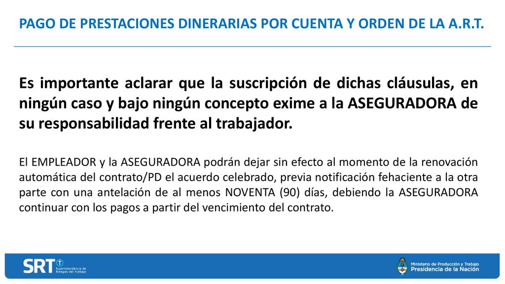 PAGO DE PRESTACIONES DINERARIAS POR CUENTA Y ORDEN DE LA A.R.T.