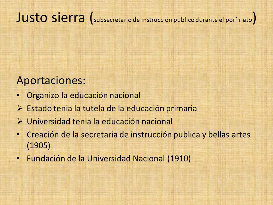 Justo sierra (subsecretario de instrucción publico durante el porfiriato)