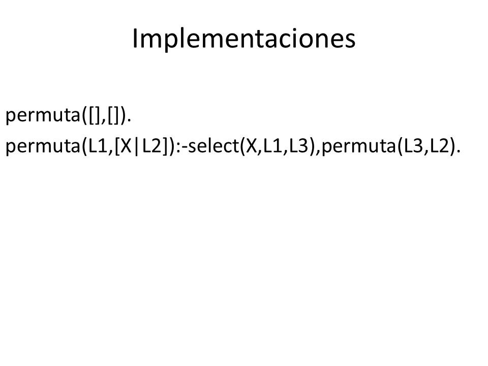 Implementaciones permuta([],[]).
