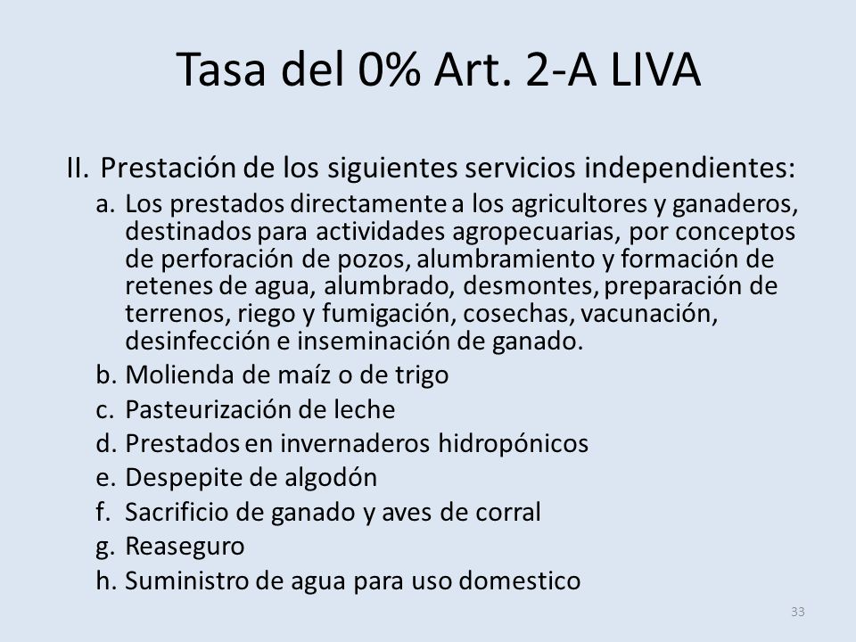 Tasa del 0% Art. 2-A LIVA Prestación de los siguientes servicios independientes: