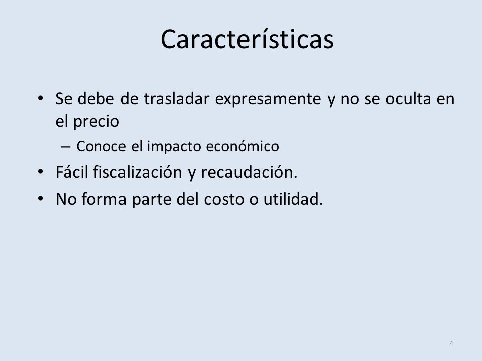 Características Se debe de trasladar expresamente y no se oculta en el precio. Conoce el impacto económico.