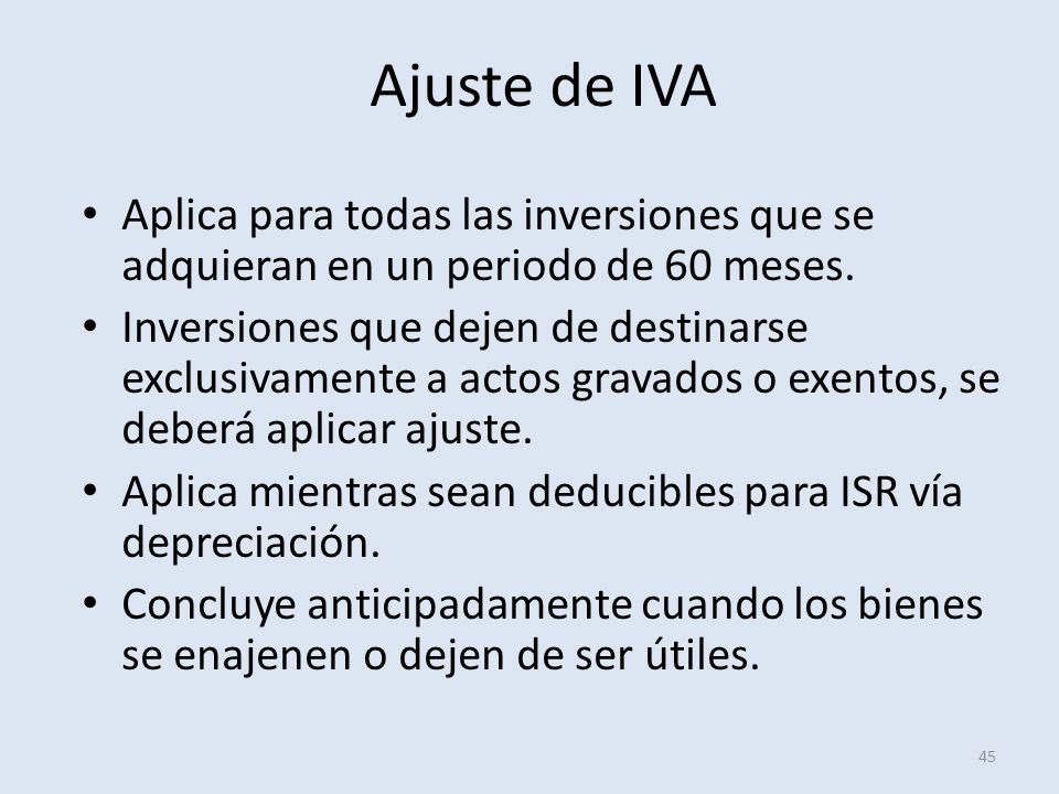 Ajuste de IVA Aplica para todas las inversiones que se adquieran en un periodo de 60 meses.