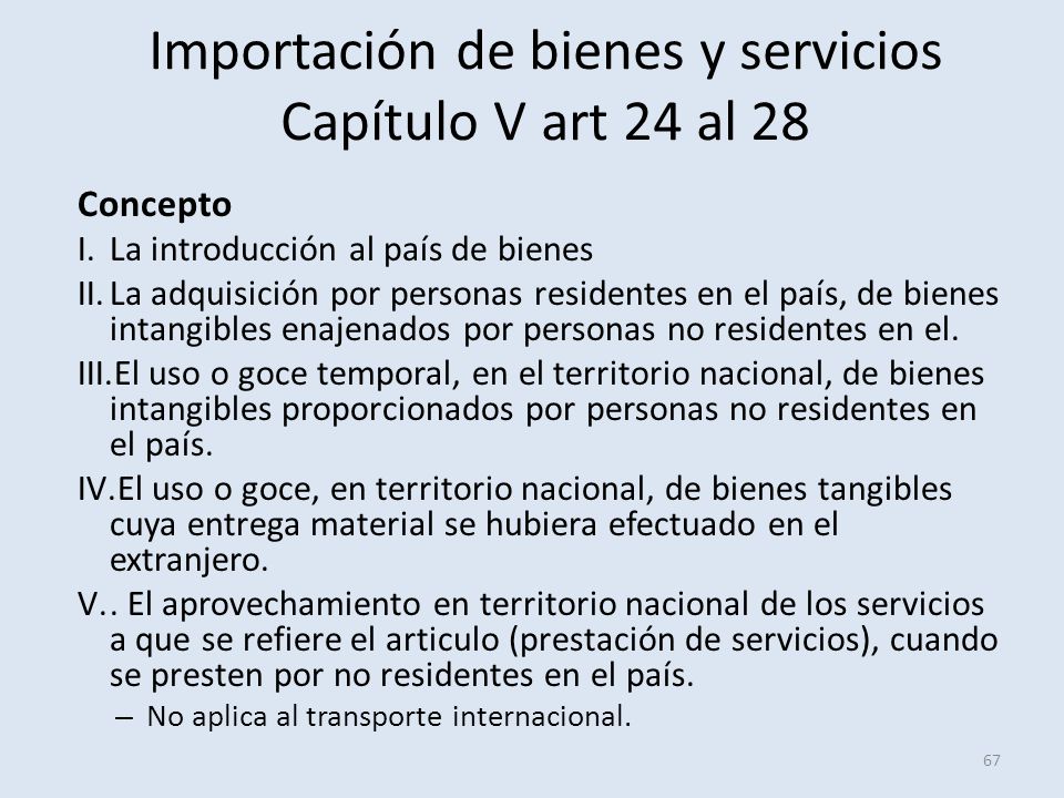 Importación de bienes y servicios Capítulo V art 24 al 28