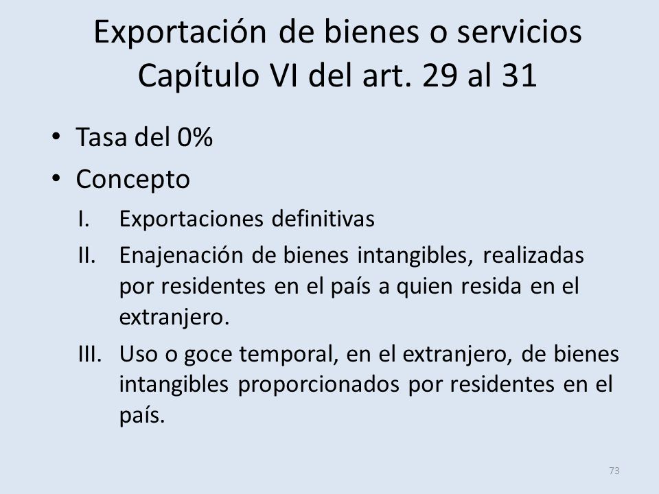 Exportación de bienes o servicios Capítulo VI del art. 29 al 31