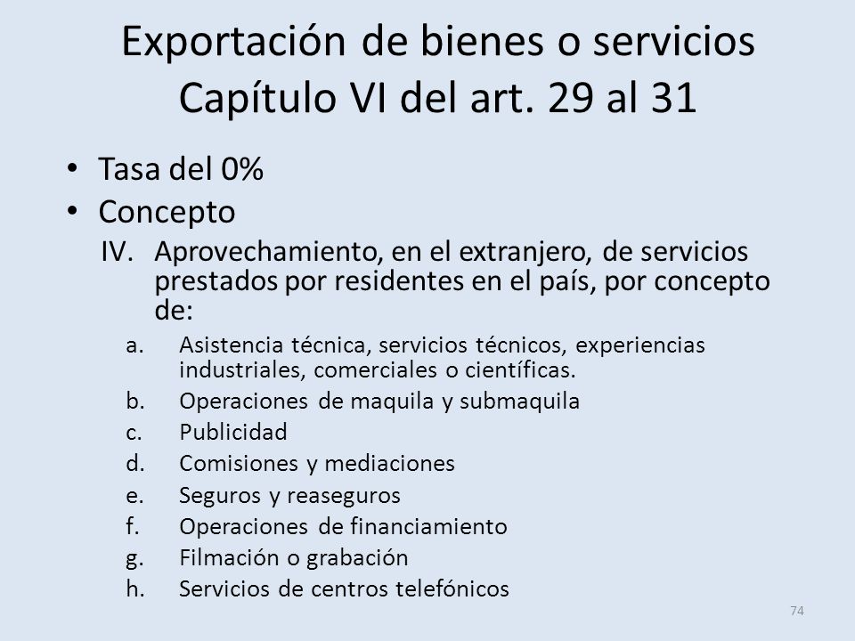 Exportación de bienes o servicios Capítulo VI del art. 29 al 31
