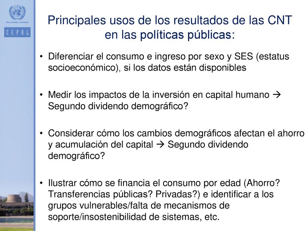 Principales usos de los resultados de las CNT en las políticas públicas: