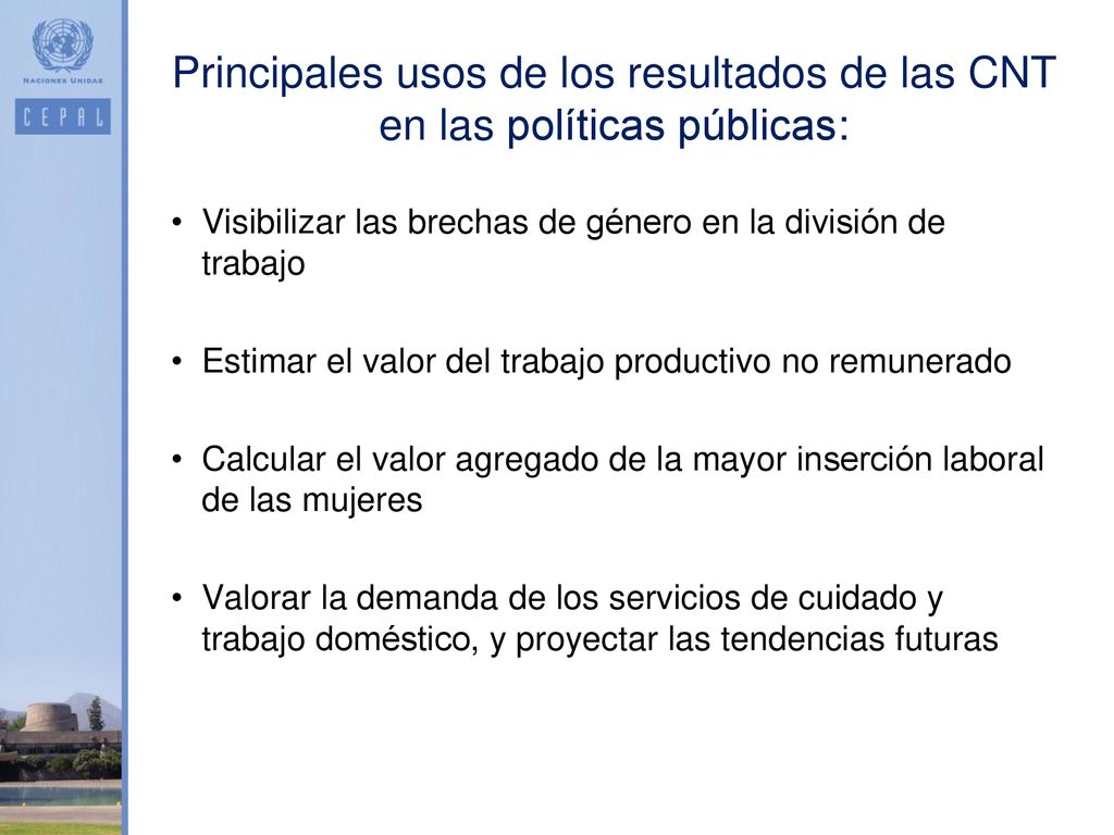 Principales usos de los resultados de las CNT en las políticas públicas: