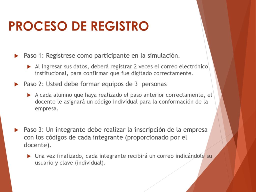 PROCESO DE REGISTRO Paso 1: Regístrese como participante en la simulación.