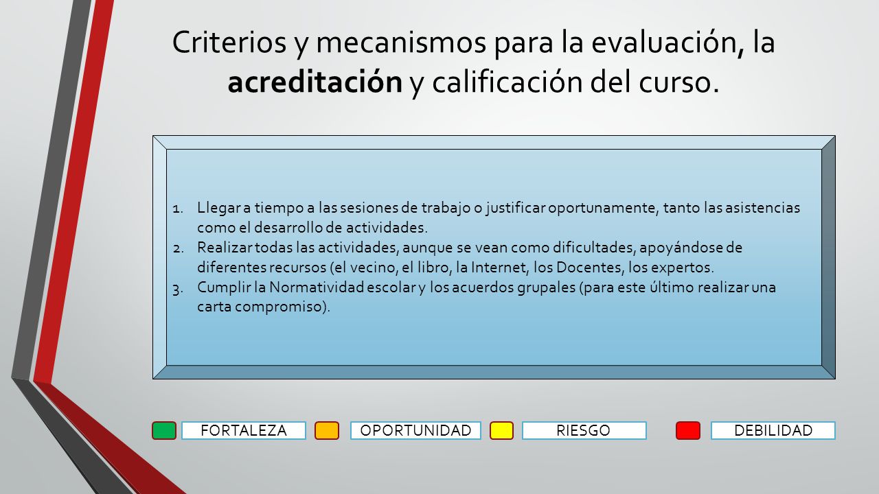 Criterios y mecanismos para la evaluación, la acreditación y calificación del curso.