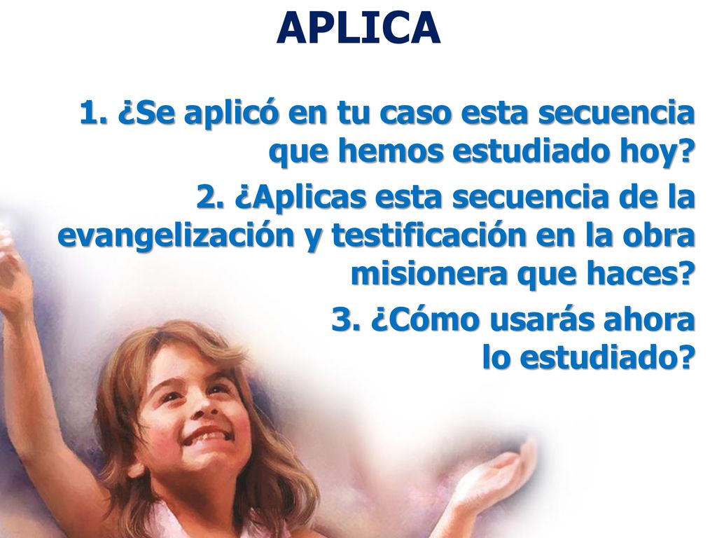APLICA 1. ¿Se aplicó en tu caso esta secuencia que hemos estudiado hoy