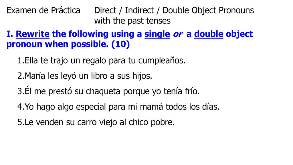 Examen de Práctica Direct / Indirect / Double Object Pronouns