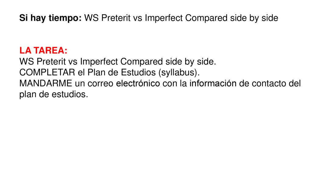 Si hay tiempo: WS Preterit vs Imperfect Compared side by side
