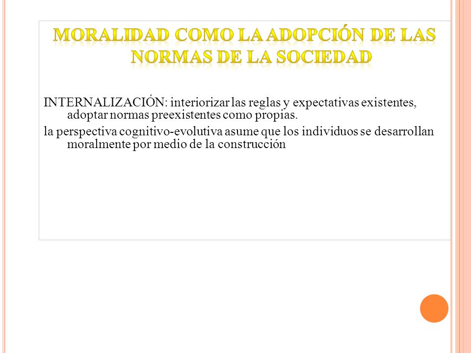 Moralidad como la adopción de las normas de la sociedad