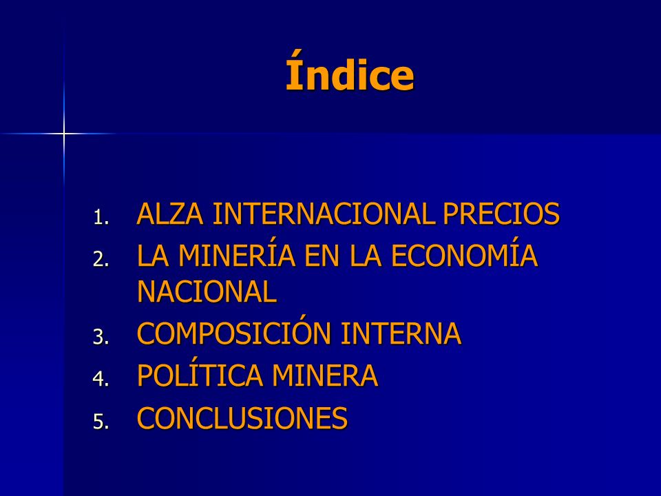 Índice ALZA INTERNACIONAL PRECIOS LA MINERÍA EN LA ECONOMÍA NACIONAL