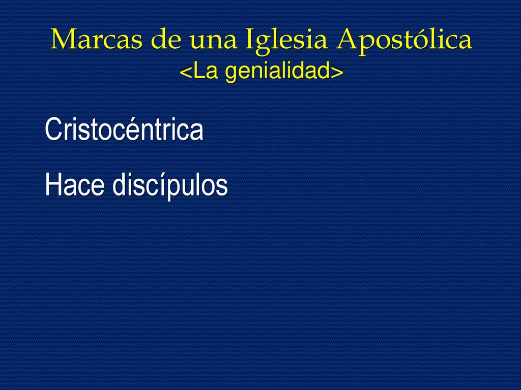 Cristocéntrica Hace discípulos Marcas de una Iglesia Apostólica