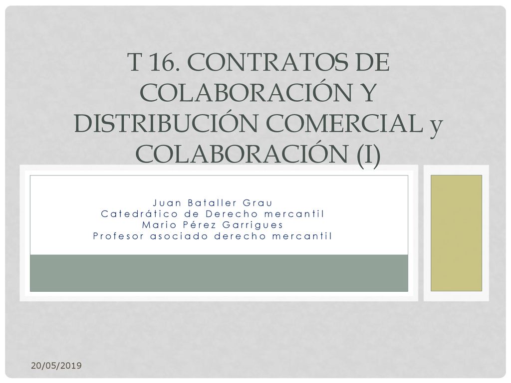 T 16. CONTRATOS DE COLABORACIÓN Y DISTRIBUCIÓN COMERCIAL y COLABORACIÓN (I)