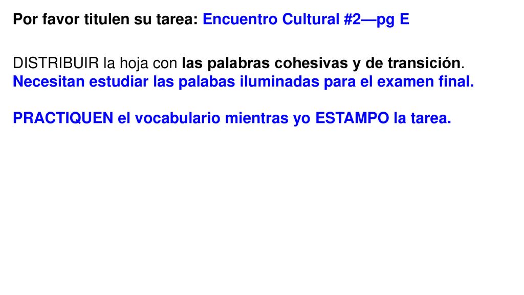 Por favor titulen su tarea: Encuentro Cultural #2—pg E