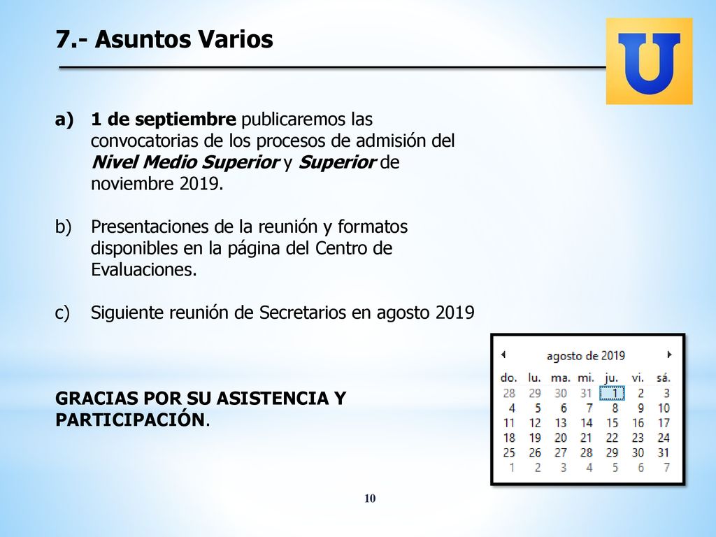 7.- Asuntos Varios 1 de septiembre publicaremos las convocatorias de los procesos de admisión del Nivel Medio Superior y Superior de noviembre