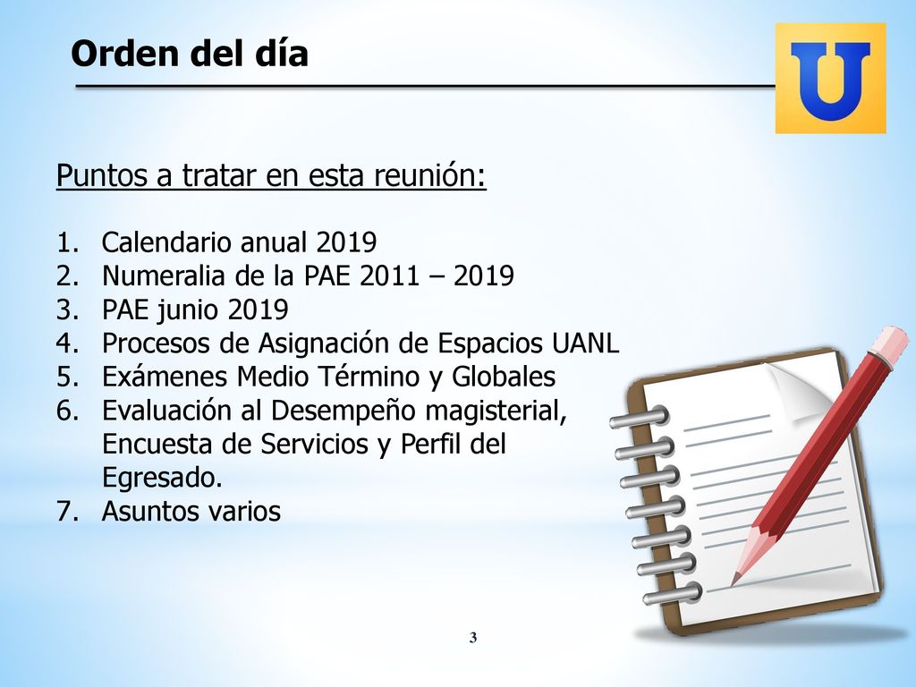 Orden del día Puntos a tratar en esta reunión: Calendario anual 2019